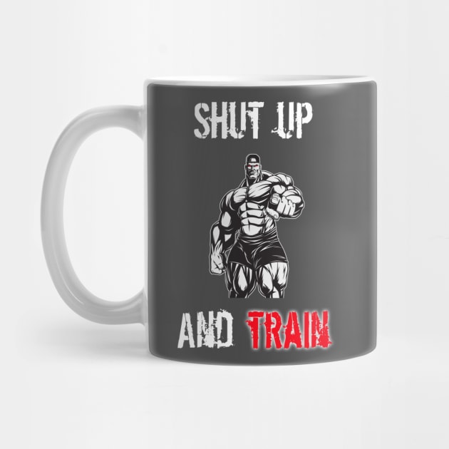 Shut Up And Train by teamface